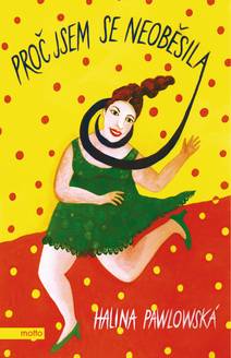 Obálka Proč jsem se neoběsila