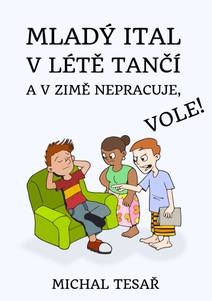 Obálka Mladý Ital v létě tančí a v zimě nepracuje, vole!
