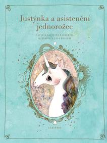 Obálka Justýnka a asistenční jednorožec