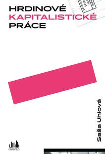 Obálka Hrdinové kapitalistické práce