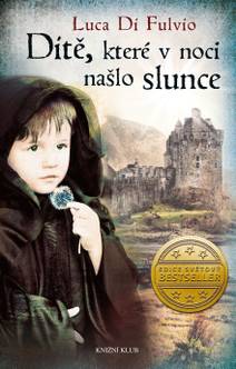 Obálka Dítě, které v noci našlo slunce