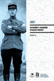 Obálka Jdi! (Kniha II.) Vzpomínky legionáře Otakara Husáka