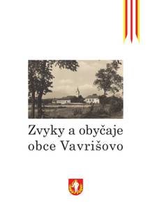 Obálka Zvyky a obyčaje obce Vavrišovo