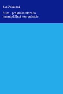 Obálka Etika - praktická filozofia masmediálnej komunikácie