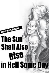 Obálka The Sun Shall Also Rise in Hell Some Day