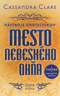 Obálka Mesto nebeského ohňa - Nástroje smrteľníkov (šiesta kniha)