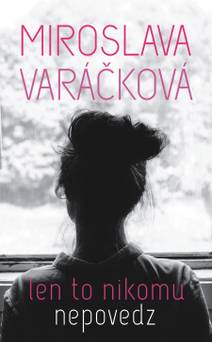 Obálka Len to nikomu nepovedz