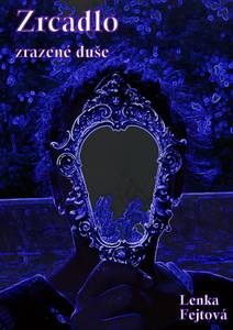 Obálka Zrcadlo zrazené duše