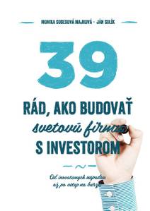 Obálka 39 rád ako budovať svetovú firmu s investorom