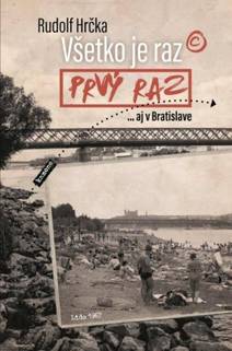 Obálka Všetko je raz prvý raz