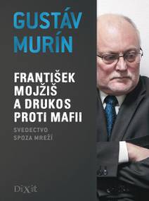 Obálka František Mojžiš a Drukos proti mafii