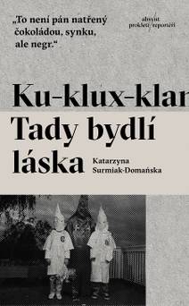 Obálka Ku-klux-klan. Tady bydlí láska