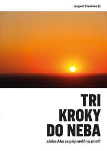 Obálka Tri kroky do neba alebo Ako sa pripraviť na smrť