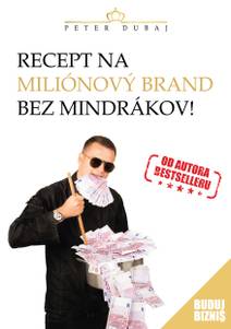Obálka Recept na miliónový brand bez mindrákov!