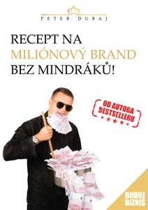 Obálka Recept na miliónový brand bez mindráků!