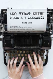Obálka Ako vydať knihu u nás a v zahraničí