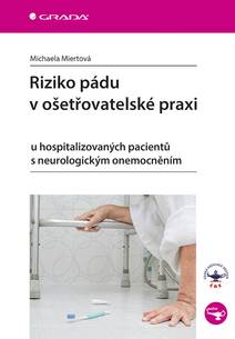 Obálka Riziko pádu v ošetřovatelské praxi