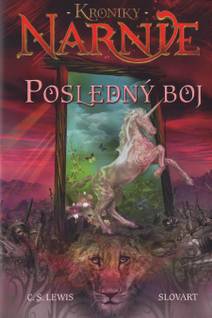 Obálka Posledný boj - Kroniky Narnie (Kniha 7)