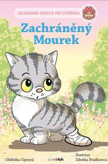 Obálka Záchranná stanice pro zvířátka - Zachráněný Mourek