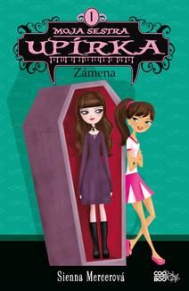 Obálka Moja sestra upírka 1 Zámena