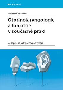 Obálka Otorinolaryngologie a foniatrie v současné praxi