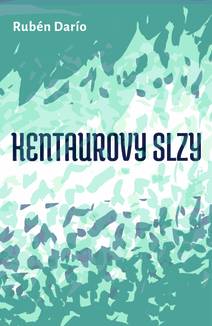 Obálka Kentarovy slzy