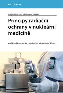 Obálka Principy radiační ochrany v nukleární medicíně