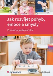 Obálka Jak rozvíjet pohyb, emoce a smysly