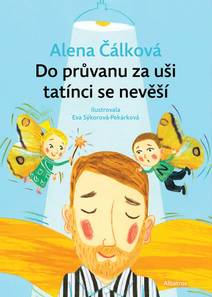 Obálka Do průvanu za uši tatínci se nevěší