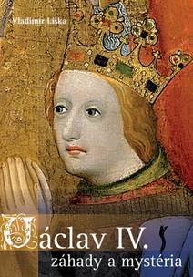 Obálka Václav IV. - záhady a mysteria