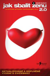 Obálka Jak sbalit ženu 2.0 – praktická příručka technologie lovu