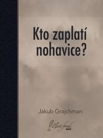 Obálka Kto zaplatí nohavice?