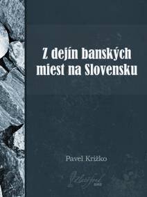 Obálka Z dejín banských miest na Slovensku