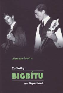 Obálka Začiatky bigbítu na Kysuciach