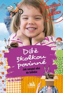 Obálka Dítě školkou povinné - Jak nacpat věci do tatínka
