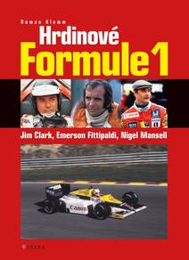 Obálka Hrdinové formule 1 - Clark, Fittipaldi, Mansell