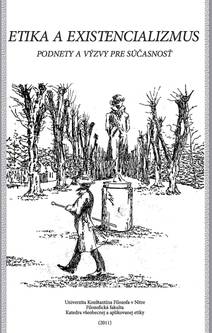 Obálka Etika a existencionalizmus: Podnety a výzvy pre súčasnosť