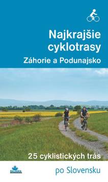 Obálka Najkrajšie cyklotrasy – Záhorie a Podunajsko