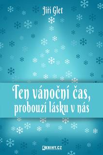Obálka Ten vánoční čas, probouzí lásku v nás