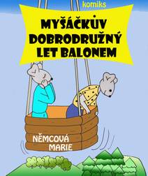 Obálka Myšáčkův dobrodružný let balonem