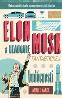 Obálka Elon Musk - hľadanie fantastickej budúcnosti