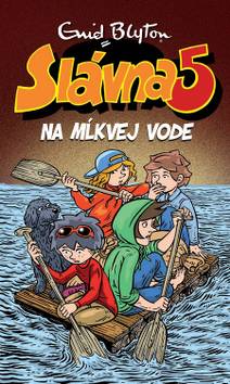Obálka Slávna päťka na Mĺkvej vode