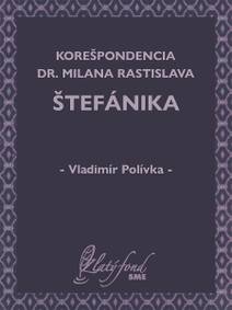 Obálka Korešpondencia Dr. Milana Rastislava Štefánika