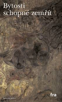 Obálka Bytosti schopné zemřít