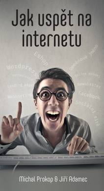 Obálka Jak uspět na internetu
