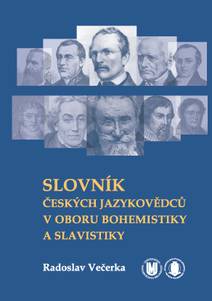 Obálka Slovník českých jazykovědců v oboru bohemistiky a slavistiky