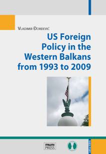 Obálka US Foreign Policy in the Western Balkans from 1993 to 2009