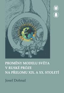 Obálka Proměny modelu světa v ruské próze na přelomu XIX. a XX. století