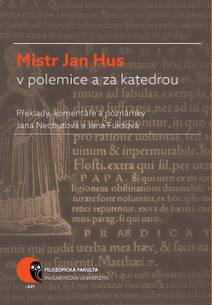 Obálka Mistr Jan Hus v polemice a za katedrou