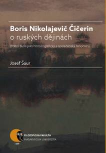 Obálka Boris N. Čičerin o ruských dějinách (státní škola jako historiografický a společenský fenomén)